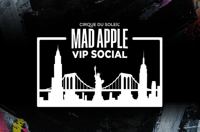 Mad Apple by Cirque du Soleil® VIP Social Experience - Who will enjoy this experience most