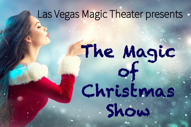 Magic of Christmas Show at Las Vegas Magic Theater on Las Vegas Blvd - What the Magic of Christmas Show Is Really Like