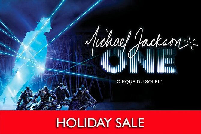 Michael Jackson ONE by Cirque du Soleil® at Mandalay Bay Resort and Casino - Key points at a glance