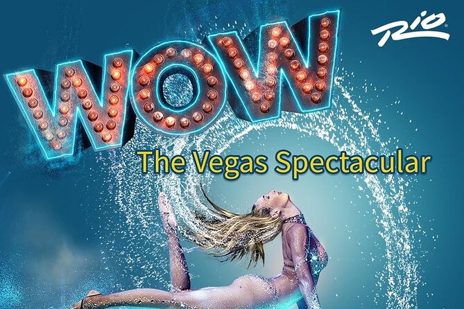 WOW - The Vegas Spectacular at the Rio Hotel and Casino - What WOW at the Rio is really like